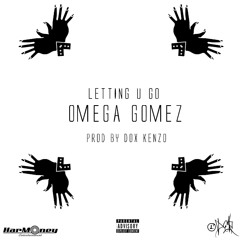 Omega Gomez - Letting U Go (produced by Dox Kenzo)