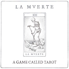 La Mverte "A Game Called Tarot" ***PREVIEW***