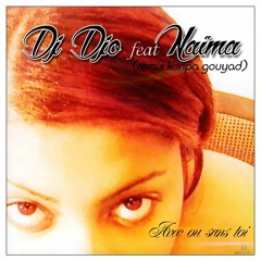 Dj Djo feat. Naïma - Avec Ou Sans Toi (Remix Konpa Gouyad)Hosted By Joé Dwet Filé