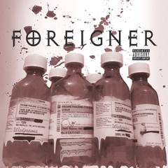 FOREIGNER [Prod. by $crim]