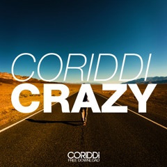Coriddi - Crazy (Original Mix) [FREE DOWNLOAD]