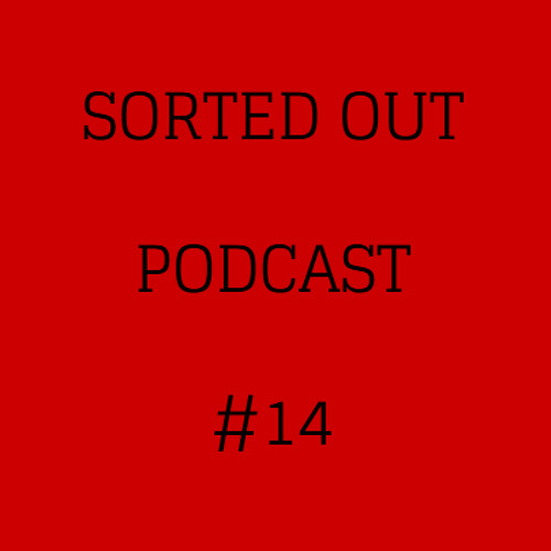 Sorted Out 014 - 01-22-15