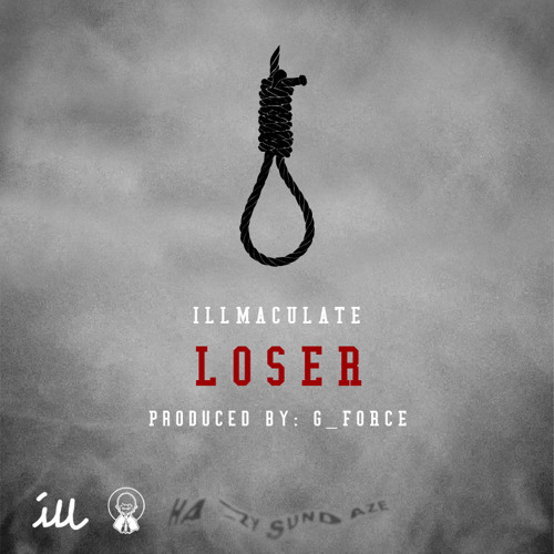Illmaculate - Loser (prod. By G_Force)