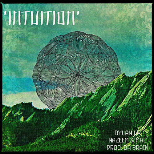 'Intuition' Ft. Nazeem & Mac Prod. The Brain