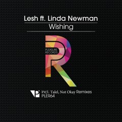 Lesh Feat. Linda Newman - Wishing (Not Okay Remix)