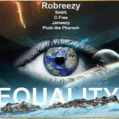 Equality Cypher Ft: L'Smirk x C-Free x Jameezy x Pluto