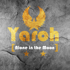 Yaroh - Alone In The Moon