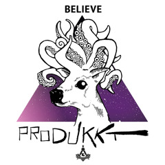 Produkkt - Believe (Fukkk Offf edit)