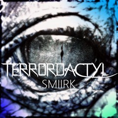 SMIIRK - Terrordactyl (Original Mix)*Supported by Riggi & Piros*