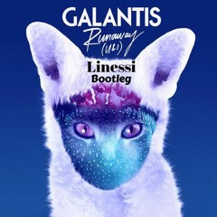 Galantis-Runaway(Quintino remix)-Linessi Bootleg