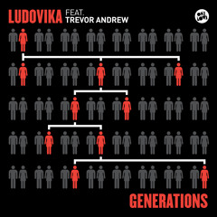 LUDOVIKA - GENERATIONS (FEAT. TREVOR ANDREW) (KARBONCOPY REMIX)