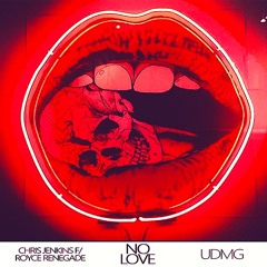 Chris Jenkins - No Love Ft. Royce Renegade