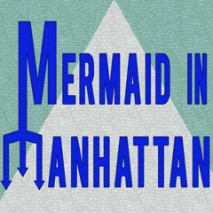 Mermaid In Manhattan Episode Four - Let's Get Ready To Rumbletown