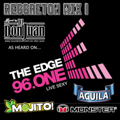 The Edge 96.1FM Dj Don Juan Reggaeton Mix 1
