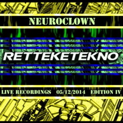 NEUROCLOWN @ RETTEKETEKNO IV