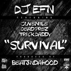 DJ EFN feat. Juvenile, Dead Prez, & Trick Daddy - Survival
