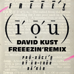 FREEEZ - I.O.U. (David Kust Freeezin' Remix)