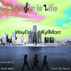 Music Is Life Feat. KylMorr (Prod. By Nemz)