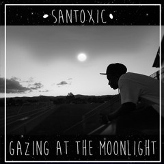 Gazing At The Moonlight  (Prod.Santoxic)
