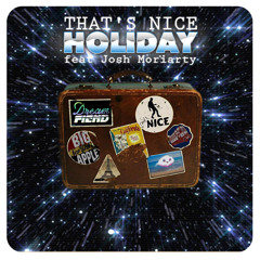 That's Nice - Holiday ft. Josh Moriarty (Dream Fiend Remix) ♪[FREE DOWNLOAD]♪