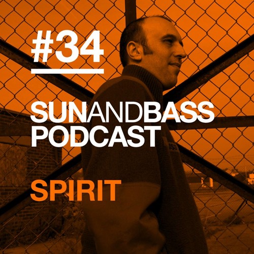 SUNANDBASS Podcast #34 - Spirit