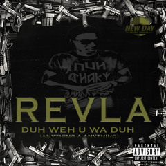 REVLA - DUH WEH U WA DUH - Dancehall Reggae 2015