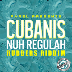 Cubanis - Nuh Regulah - Dancehall Reggae 2015