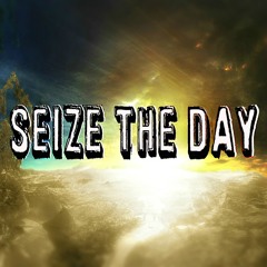 Seize the Day