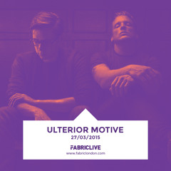 Ulterior Motive - FABRICLIVE Promo Mix (Mar 2015)