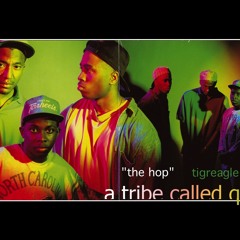 " The Hop" A Tribe Called Quest (tigreagle edit)