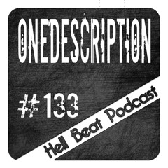 oneDESCRIPTION - Hell Beat Podcast #133