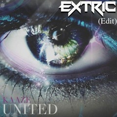 Kaaze - United (EXTRIC EDIT)