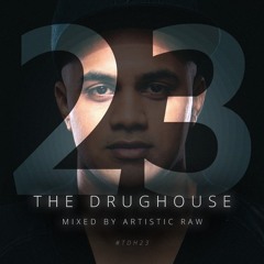 The Drughouse Volume 23 - Mixed By Artistic Raw - mCCy