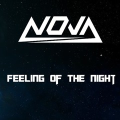 Nova - Feeling Of The Night (Original Mix) [FREE DOWNLOAD IN DESCRIPTION]