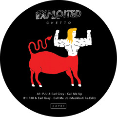 PJU & Earl Grey - Call Me Up (MuzikboX Re-Edit) | Exploited Ghetto
