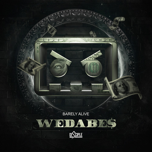 Barely Alive - WEDABE$ ft. Splitbreed (PhaseOne Remix)
