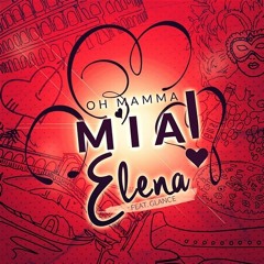 Elena feat. Glance - Mamma Mia "He's Italiano" (MAST3R! Bootleg)