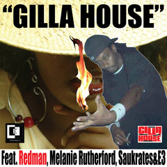 Gilla House feat. Redman, Saukrates, Melanie Rutherford