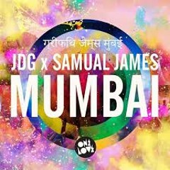 JDG X Samuel James - Mumbai (Buxa Bootleg) READ DESCRIPTION