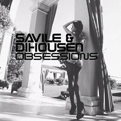 Savile & Dihousen - Obsessions (Original Mix) Free dowload !!!