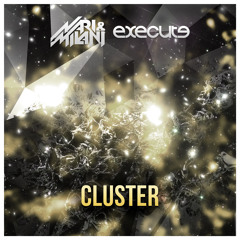 Nari & Milani, Execute - Cluster (Original Mix) [FREE DOWNLOAD]