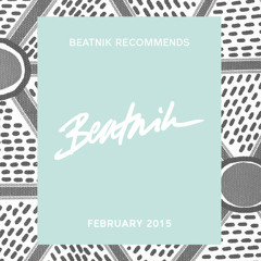 Beatnik Recommends - February 2015