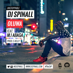 DJ Spinall - Oluwa Featuring M.I