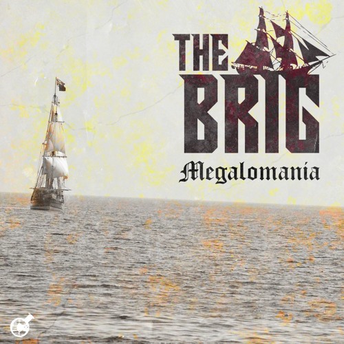 Brig - Megalomania