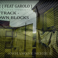 Noias1 - Brown Blocks ( Feat Garolo )