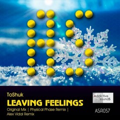 ToShuk - Leaving Feelings (Physical Phase Remix)