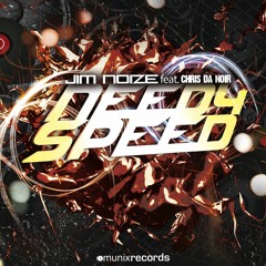 Jim Noize feat. Chris Da Noir - Need 4 Speed (Radio Edit)