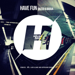 Dazzo & Barja - Have Fun (Hippocoon Remix) OUT NOW!