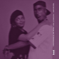 Tre'Shawn - Without You