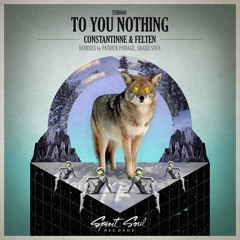 Constantinne & Felten - To You Nothing (Shake Sofa Remix) #65 Traxsource